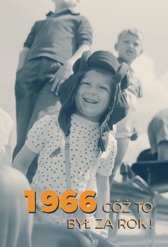 Okładka książki 1966. Cóż to był za rok!