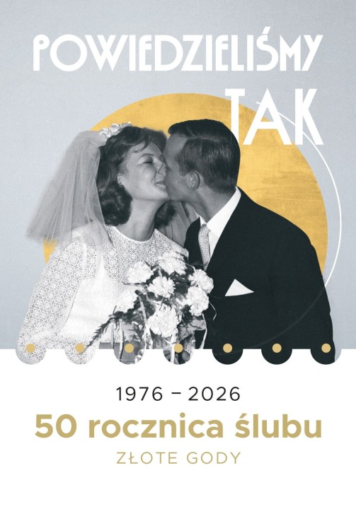 Powiedzieliśmy tak w latach 70 - obwoluta na 50 rocznicę ślubu 2026