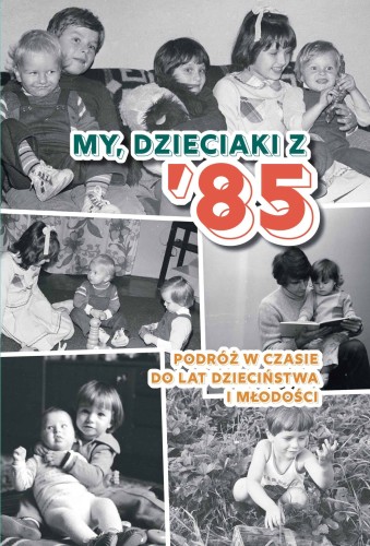 Okładka książki My dzieciaki z 85