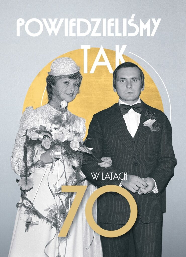 Okładka książki Powiedzieliśmy „tak” w latach 70.